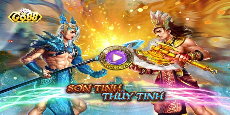 Nổ Hũ Sơn Tinh Thủy Tinh Go88 - Lựa chọn đáng để trải nghiệm.