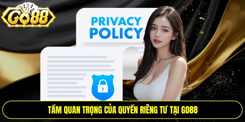 Nguyên Tắc Cốt Lõi Về Quyền Riêng Tư Go88